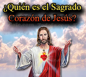 ¿Quién es el Sagrado Corazón de Jesús?