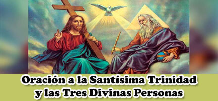 Oración a la Santísima Trinidad y las Tres Divinas Personas (Protección)