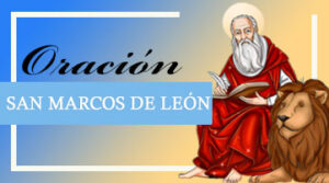Oración para Amansar marido a San Marcos de León