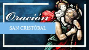 ¿Cuál es la oracion de San Cristóbal?