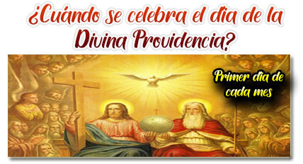 ¿Cuándo se Celebra el Día de la Divina Providencia?