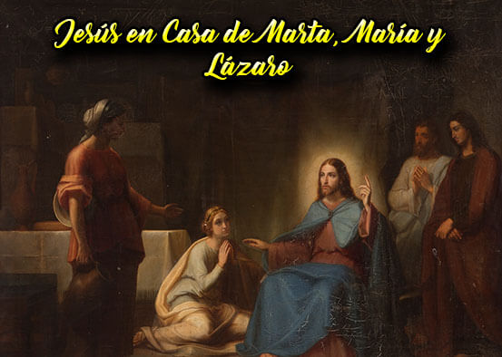 Jesús Visita a Marta y María de Betania