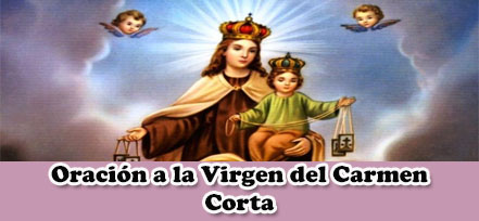 Oración a la Virgen del Carmen Corta